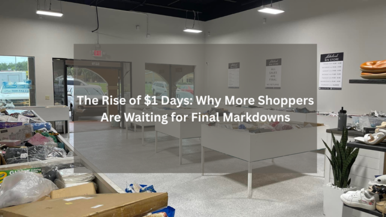 The Rise of $1 Days: Why More Shoppers Are Waiting for Final Markdowns